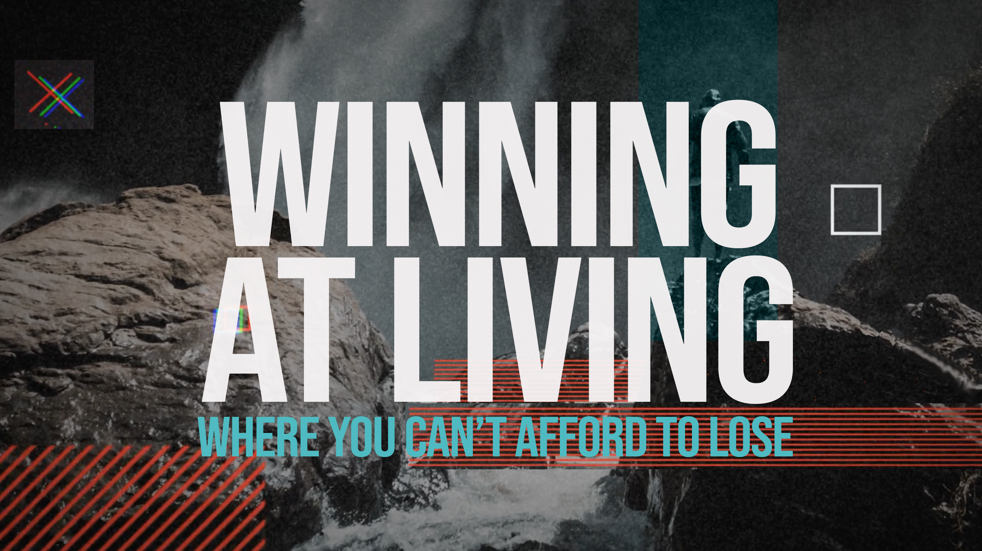 Winning At Living - Wk 3